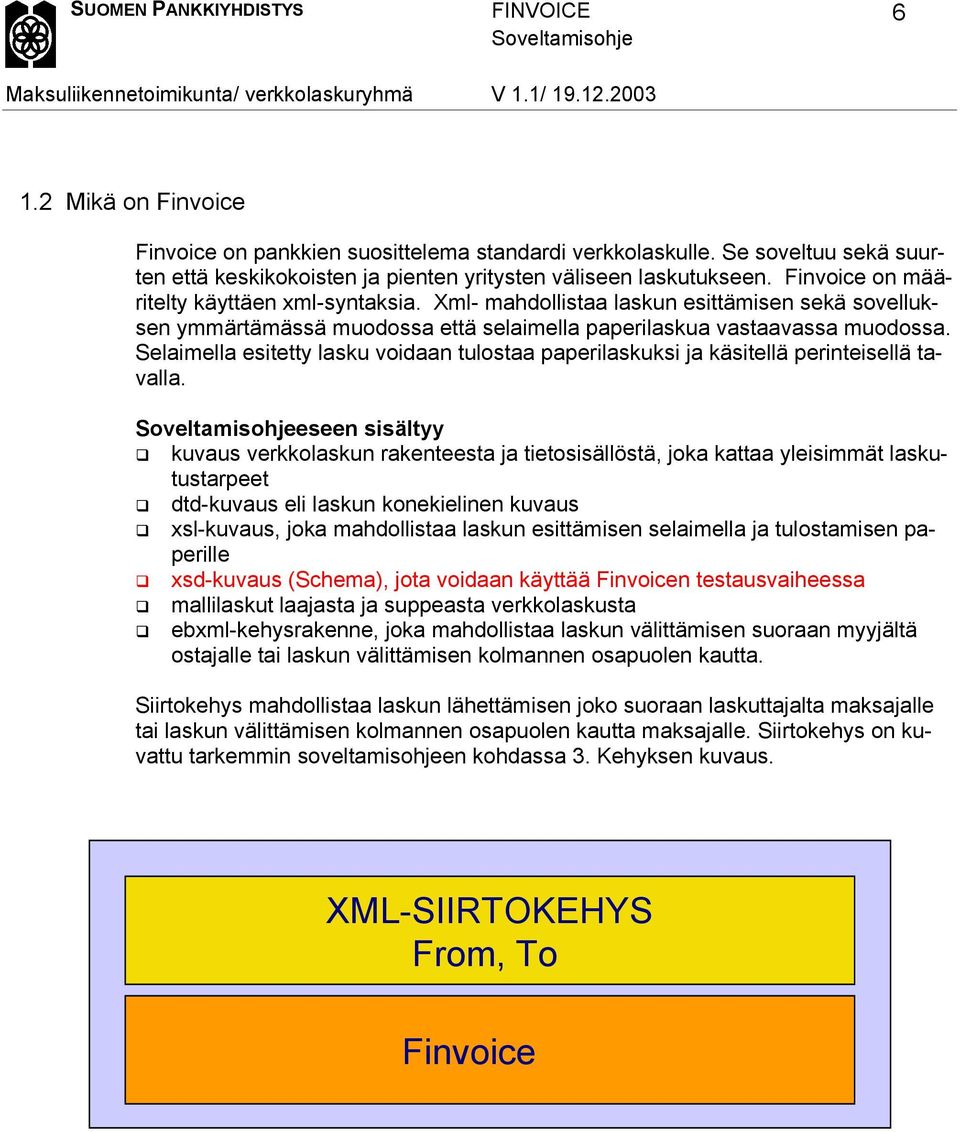 Selaimella esitetty lasku voidaan tulostaa paperilaskuksi ja käsitellä perinteisellä tavalla.