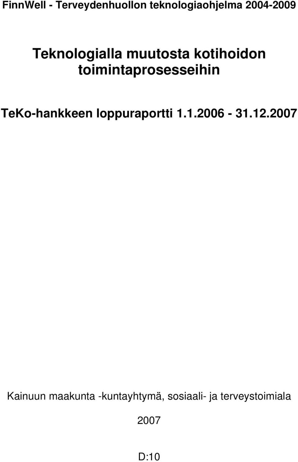 TeKo-hankkeen loppuraportti 1.1.2006-31.12.