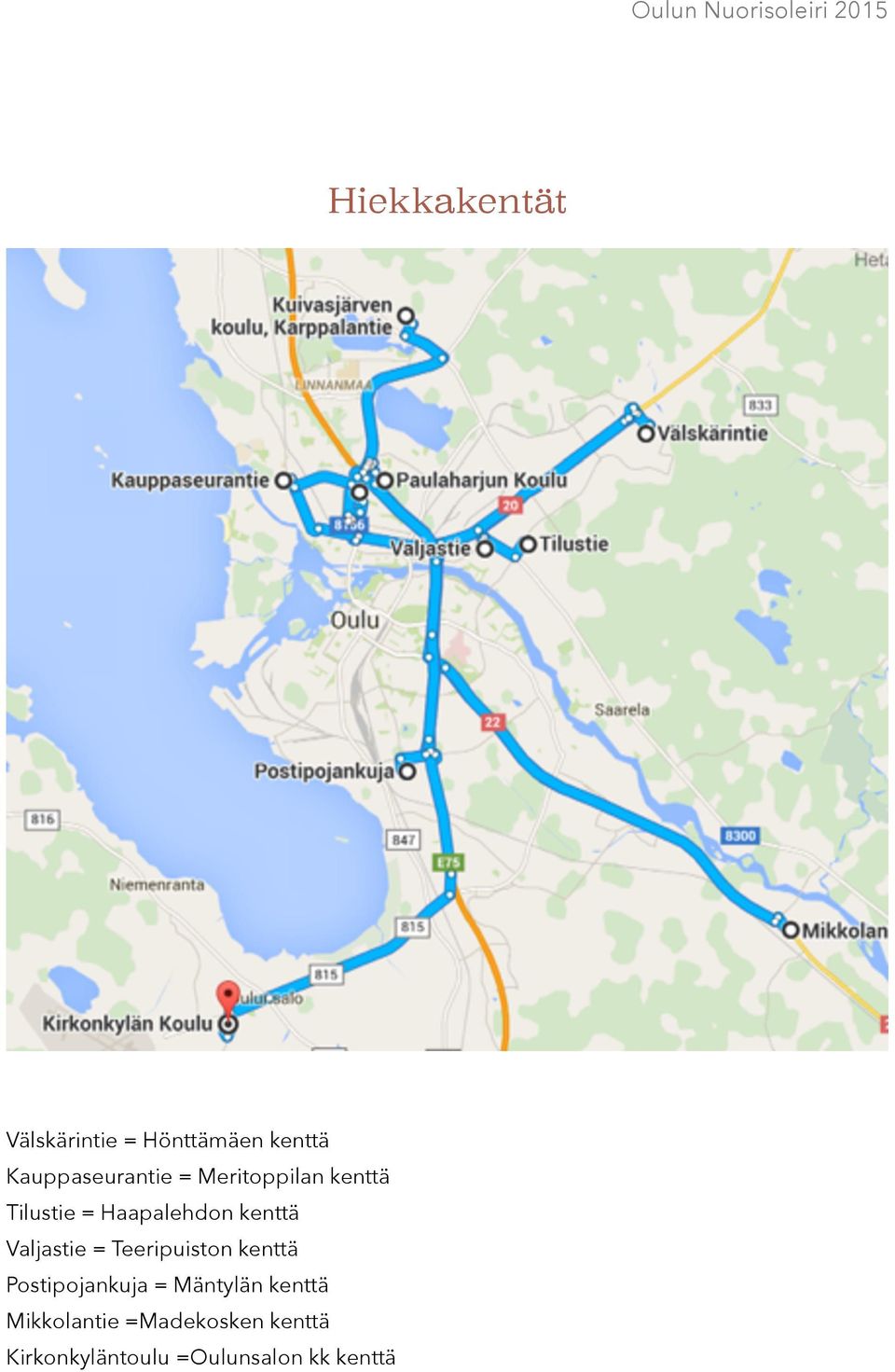 = Teeripuiston kenttä Postipojankuja = Mäntylän kenttä