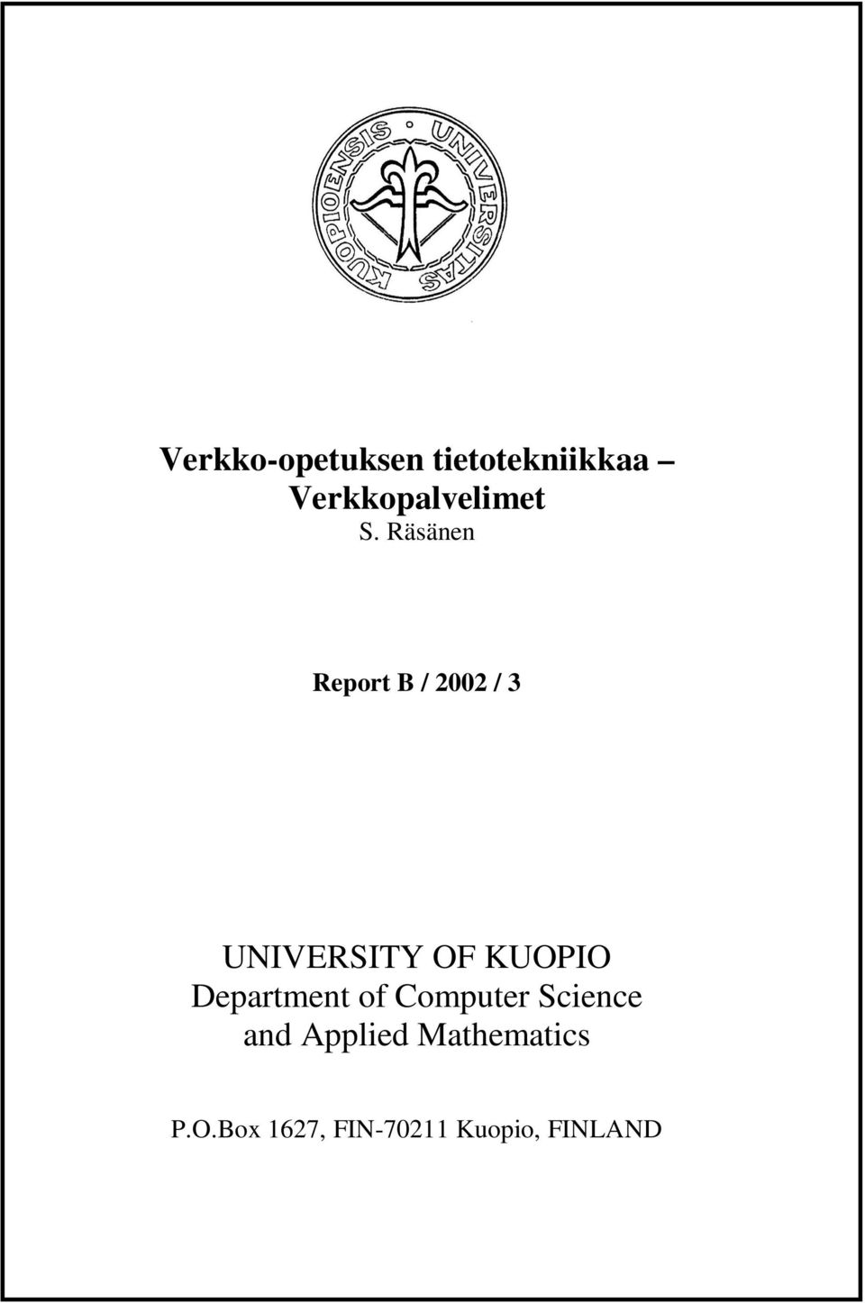 Räsänen Report B / 2002 / 3 UNIVERSITY OF KUOPIO