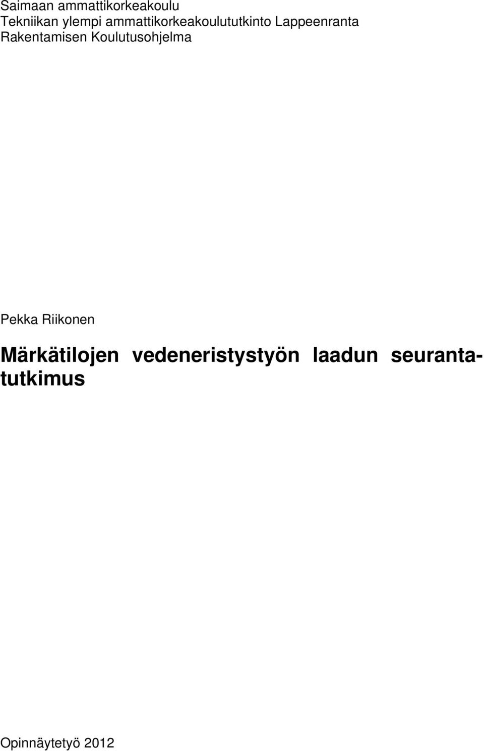 Rakentamisen Koulutusohjelma Pekka Riikonen