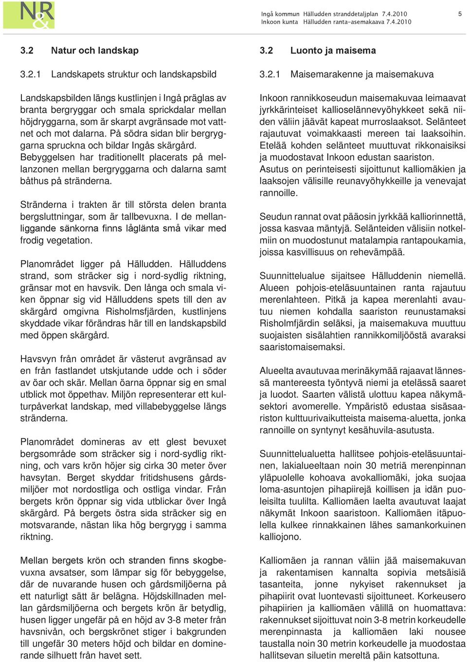 1 Landskapets struktur och landskapsbild 3.2 