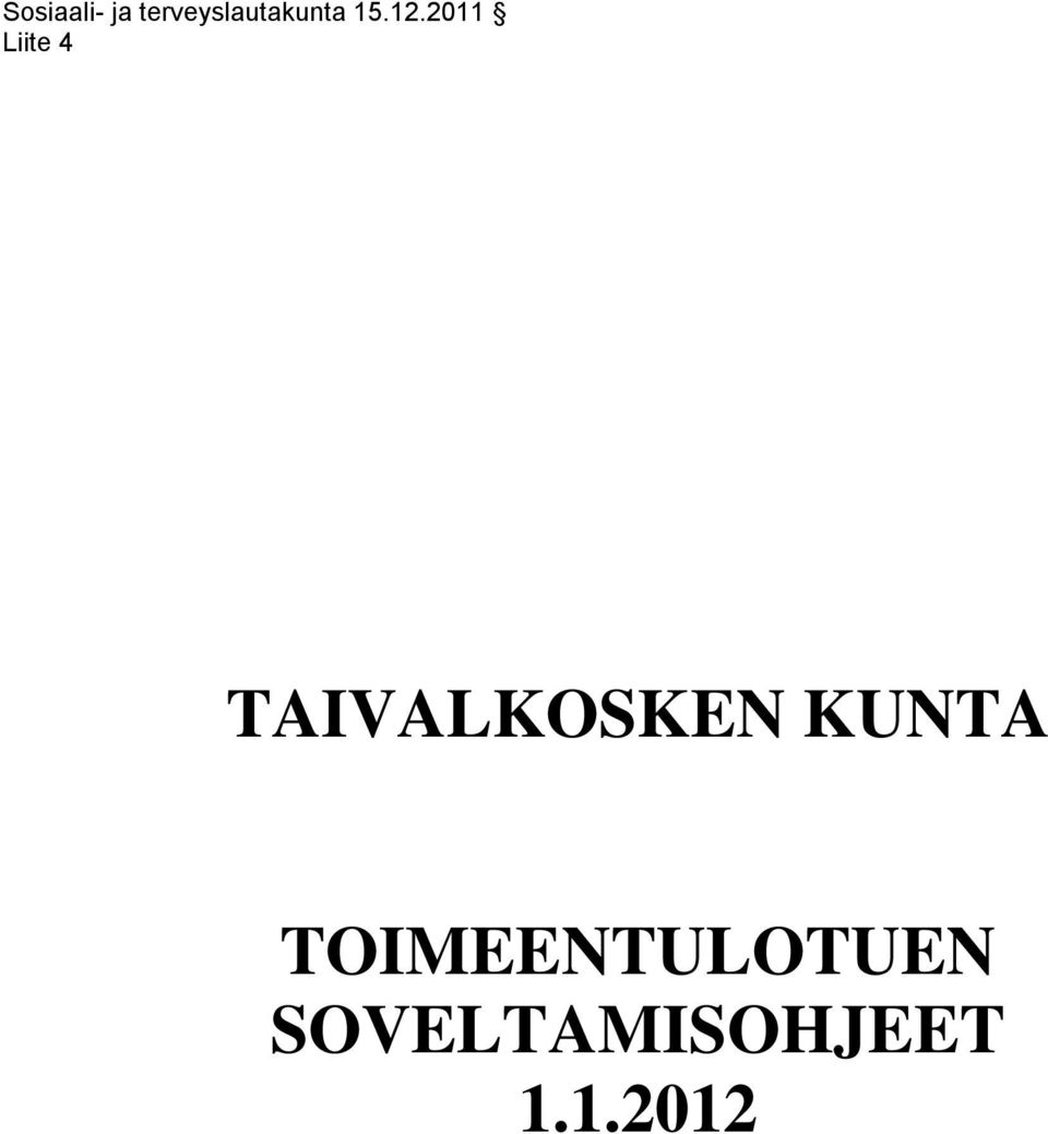 2011 TAIVALKOSKEN KUNTA