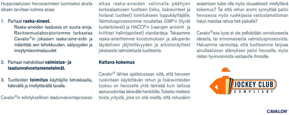 3. Tuotteiden toimitus käyttäjille tehokkaalla, kätevällä ja miellyttävällä tavalla.