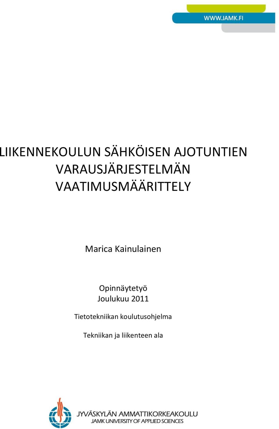 Kainulainen Opinnäytetyö Joulukuu 2011