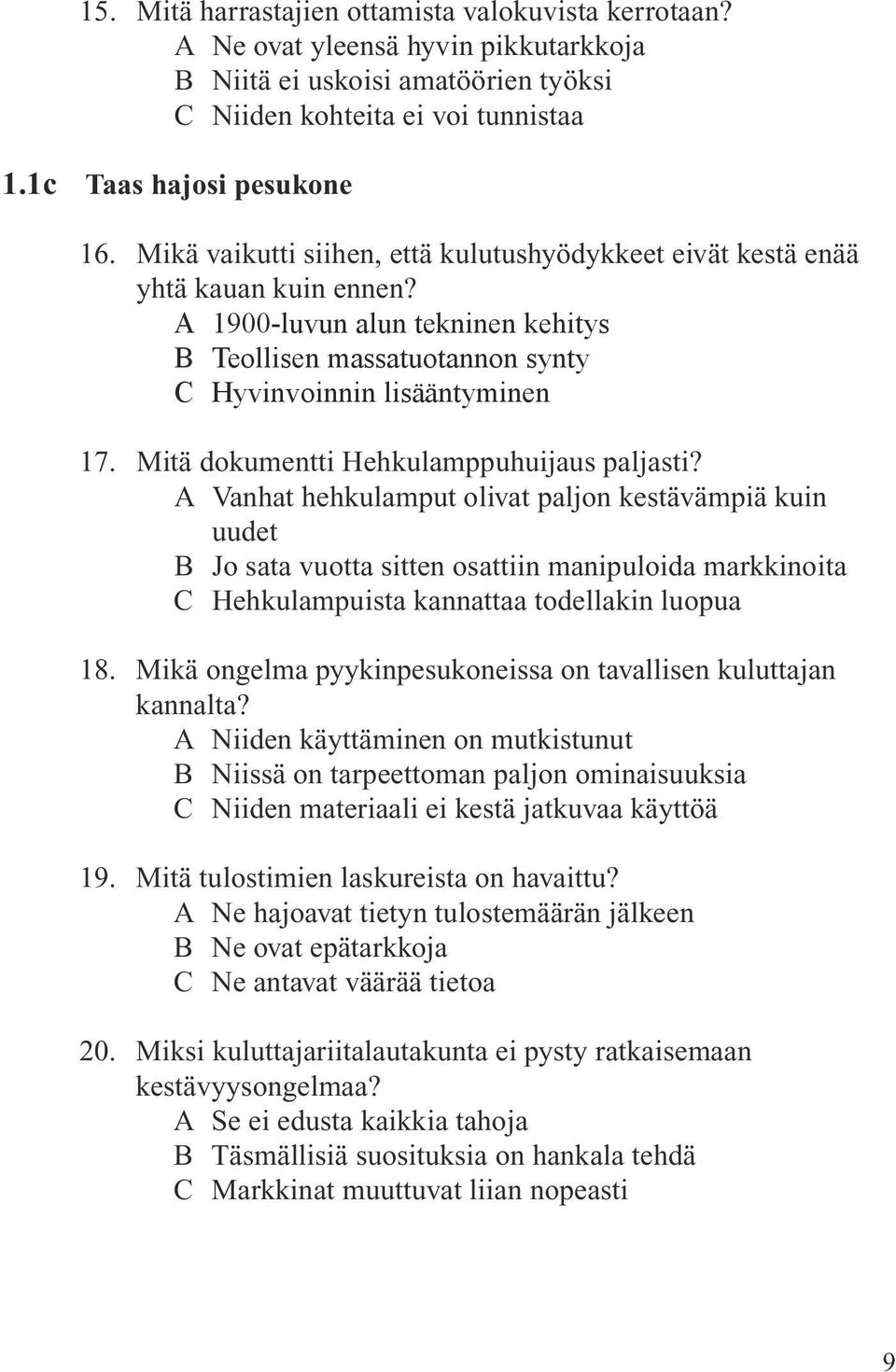 Mitä dokumentti Hehkulamppuhuijaus paljasti?