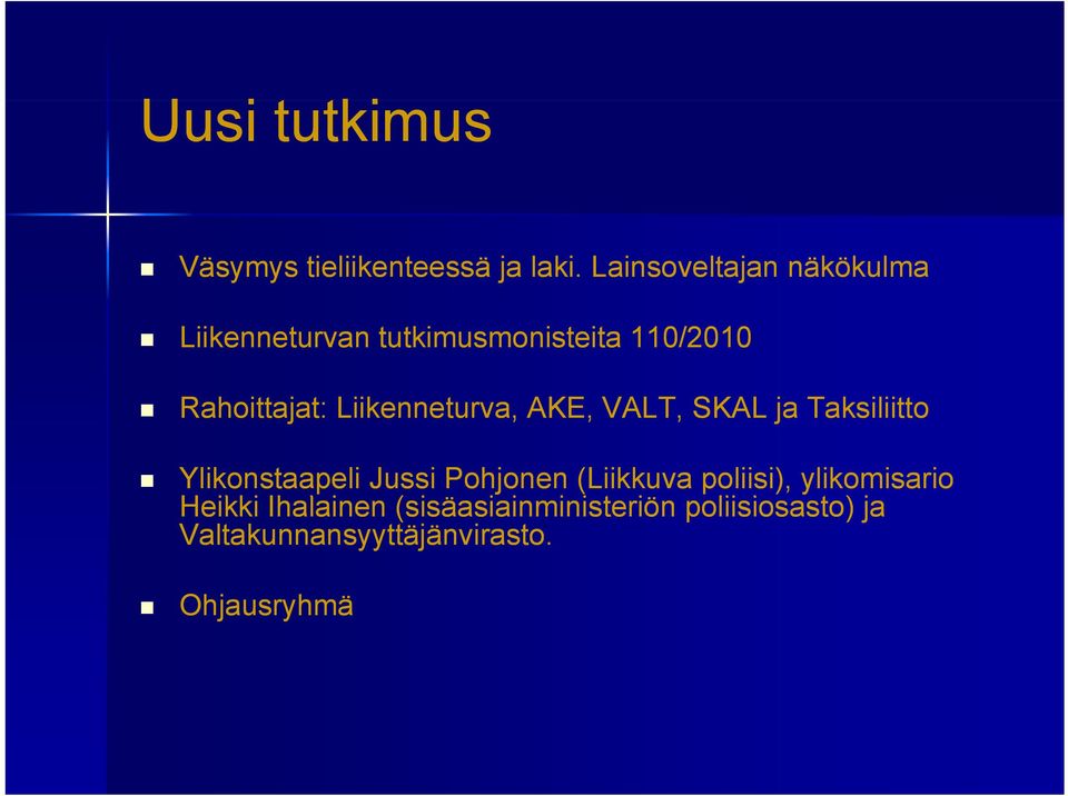 Liikenneturva, AKE, VALT, KAL ja Taksiliitto Ylikonstaapeli Jussi Pohjonen (Liikkuva