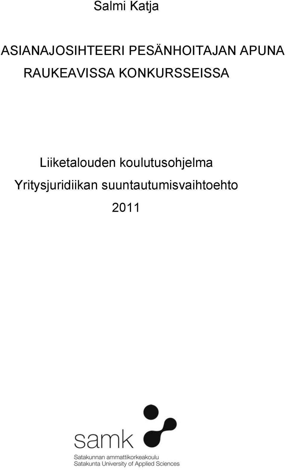 KONKURSSEISSA Liiketalouden