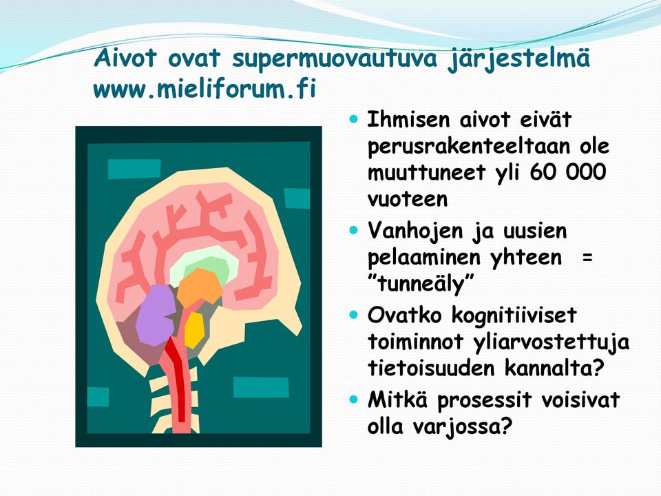 vuoteen Vanhojen ja uusien pelaaminen yhteen = tunneäly Ovatko