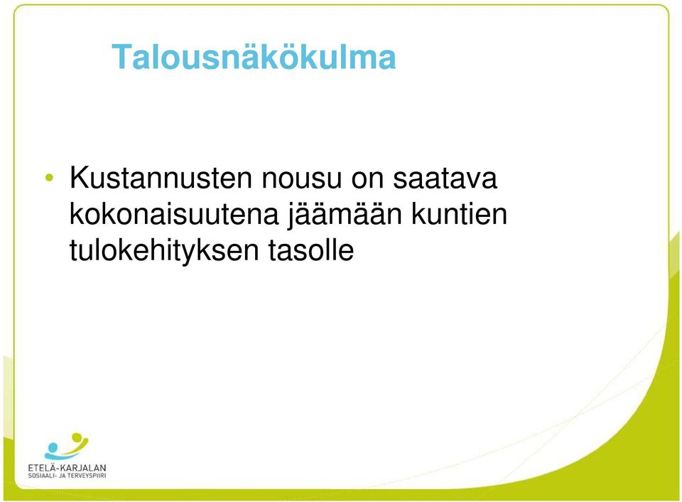 saatava kokonaisuutena