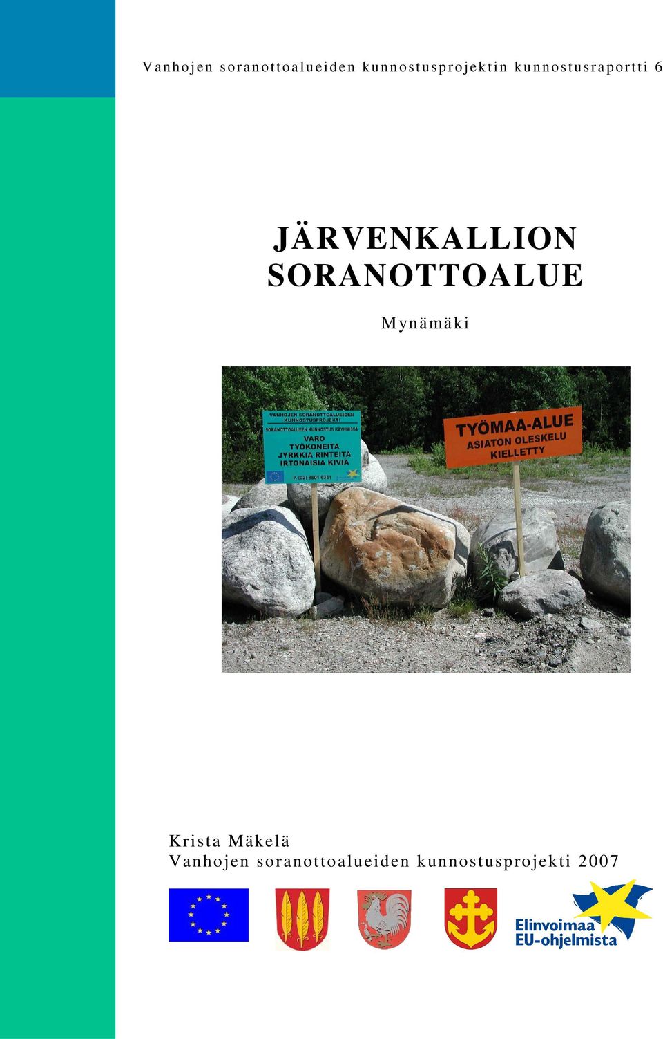 JÄRVENKALLION SORANOTTOALUE Mynämäki