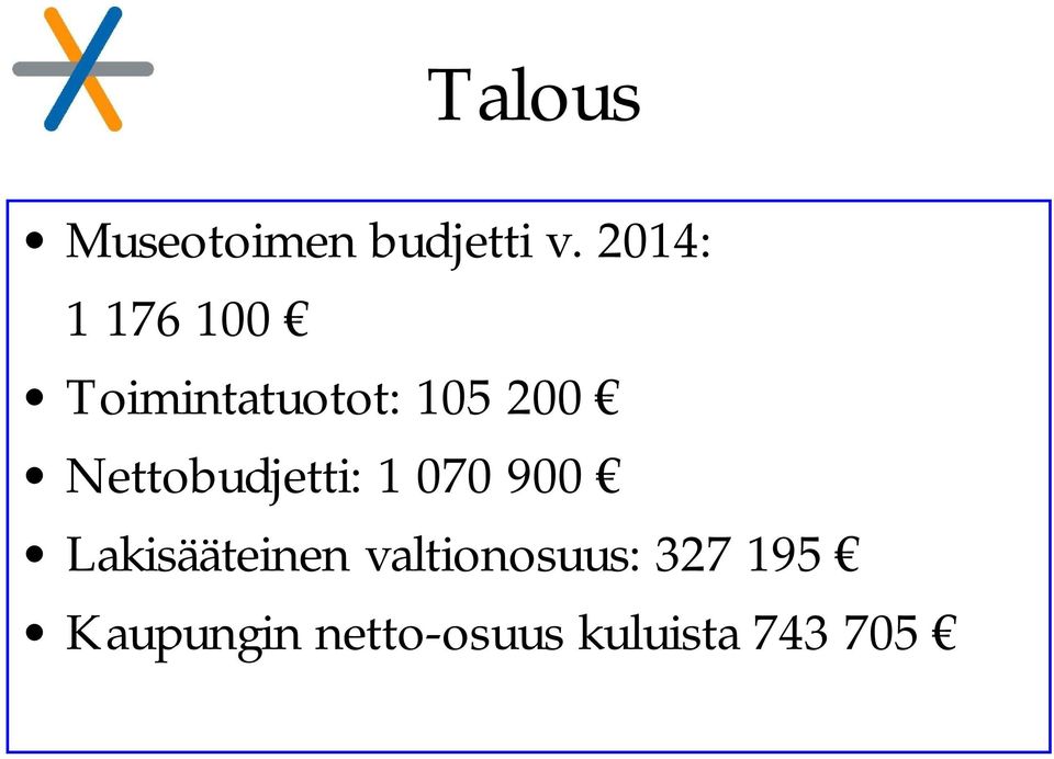 Nettobudjetti: 1 070 900 Lakisääteinen