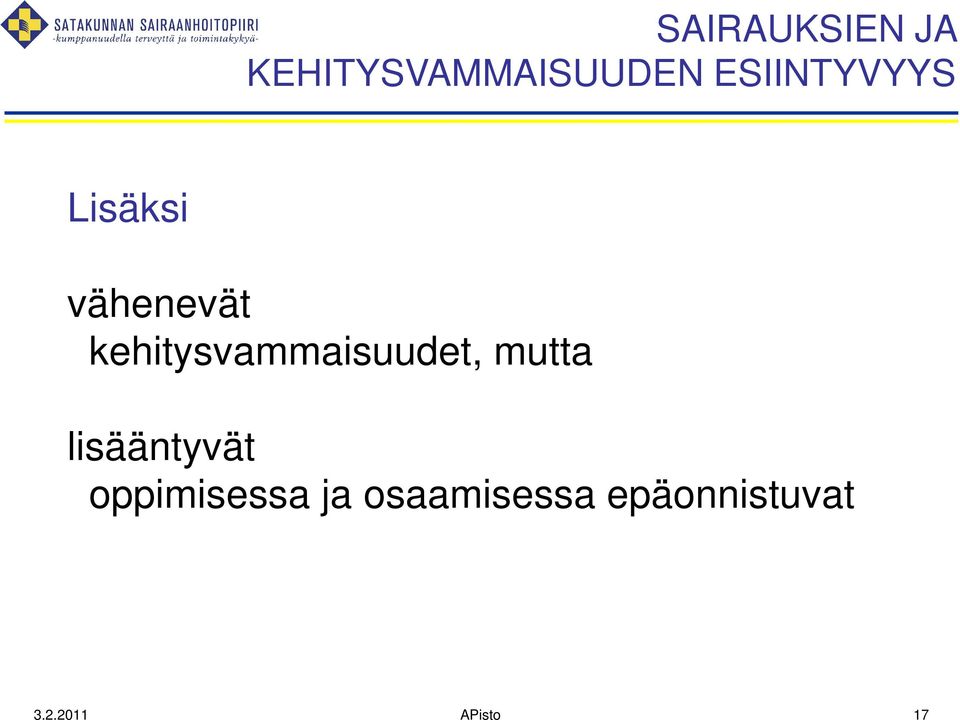 kehitysvammaisuudet, mutta lisääntyvät