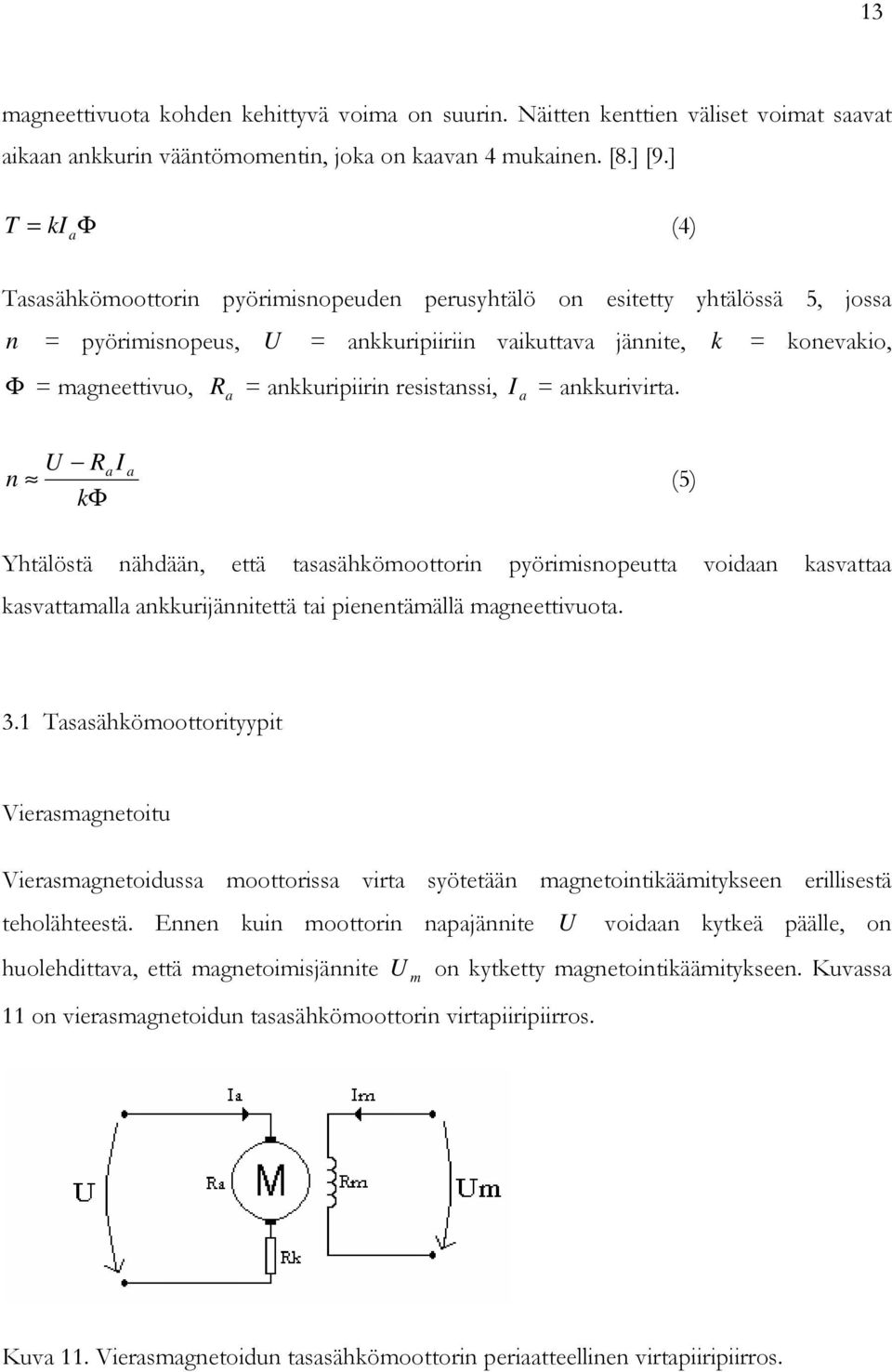 resistanssi, I a = ankkurivirta.