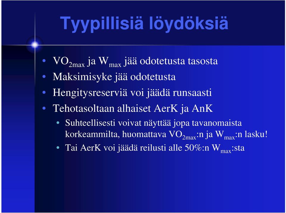 AnK Suhteellisesti voivat näyttää jopa tavanomaista korkeammilta, huomattava