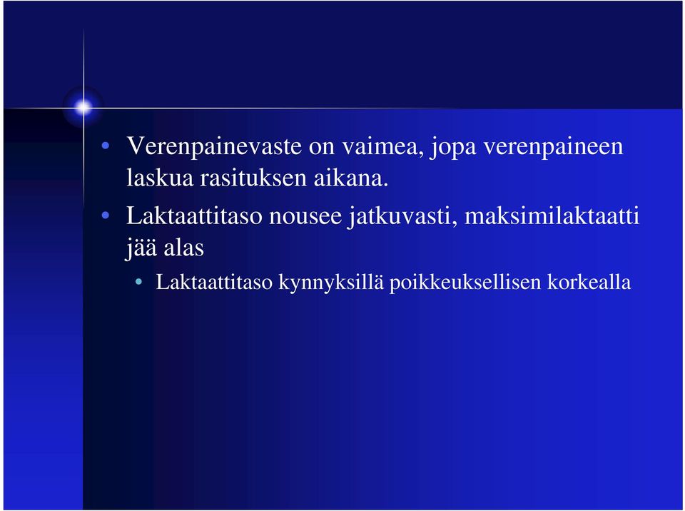 Laktaattitaso nousee jatkuvasti,