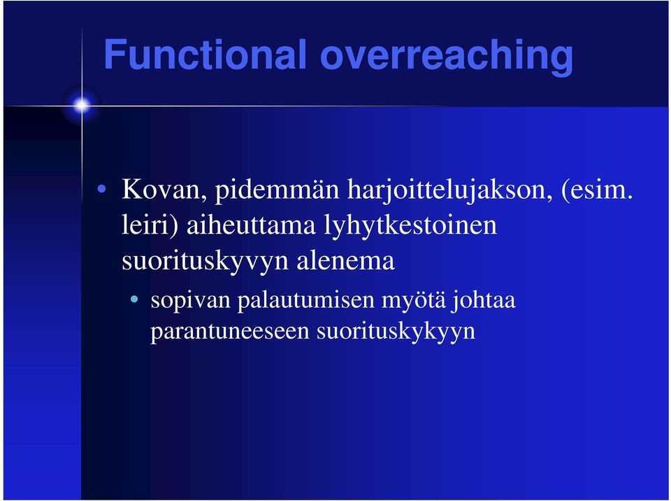 leiri) aiheuttama lyhytkestoinen