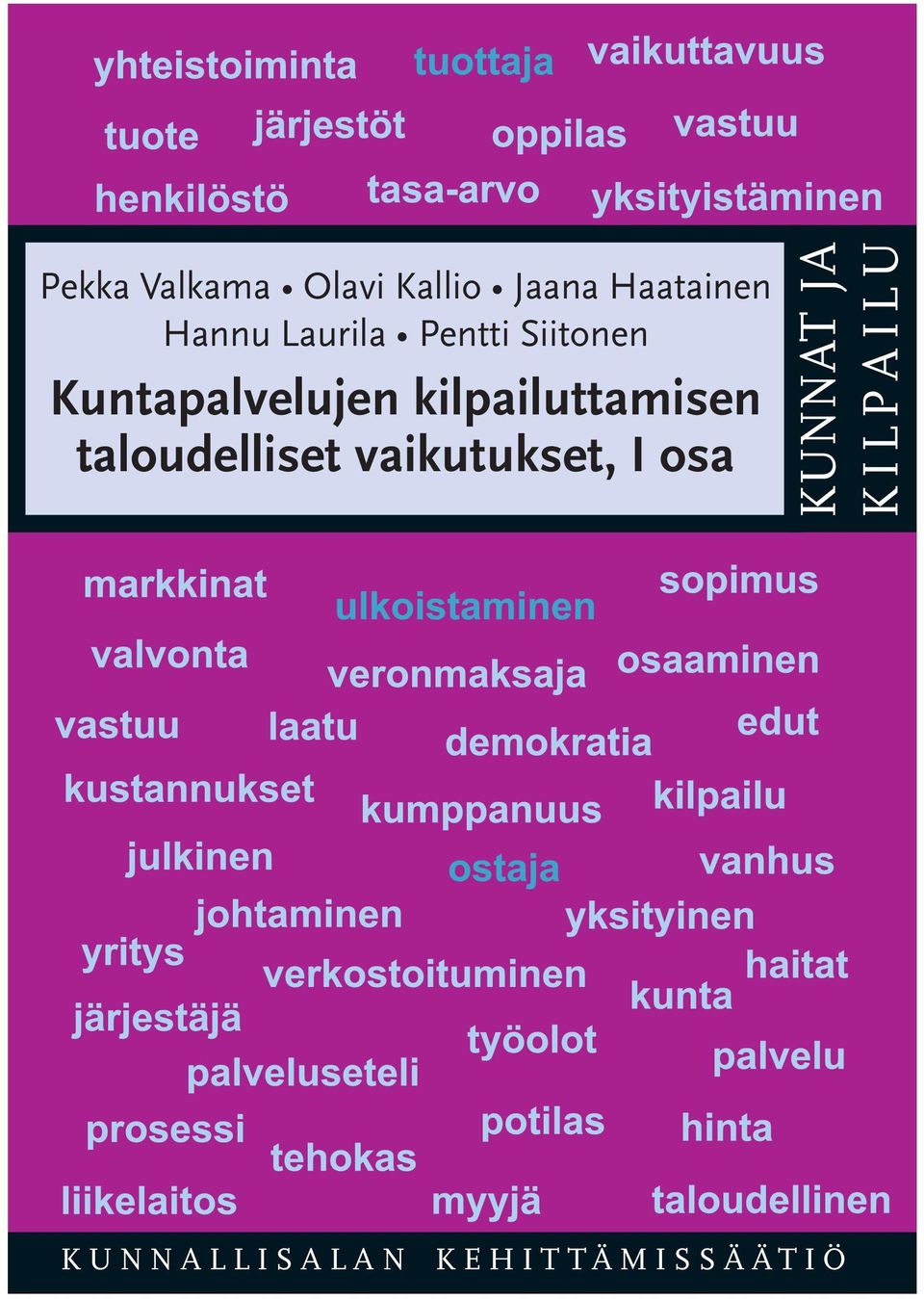 kilpailuttamisen taloudelliset vaikutukset, I