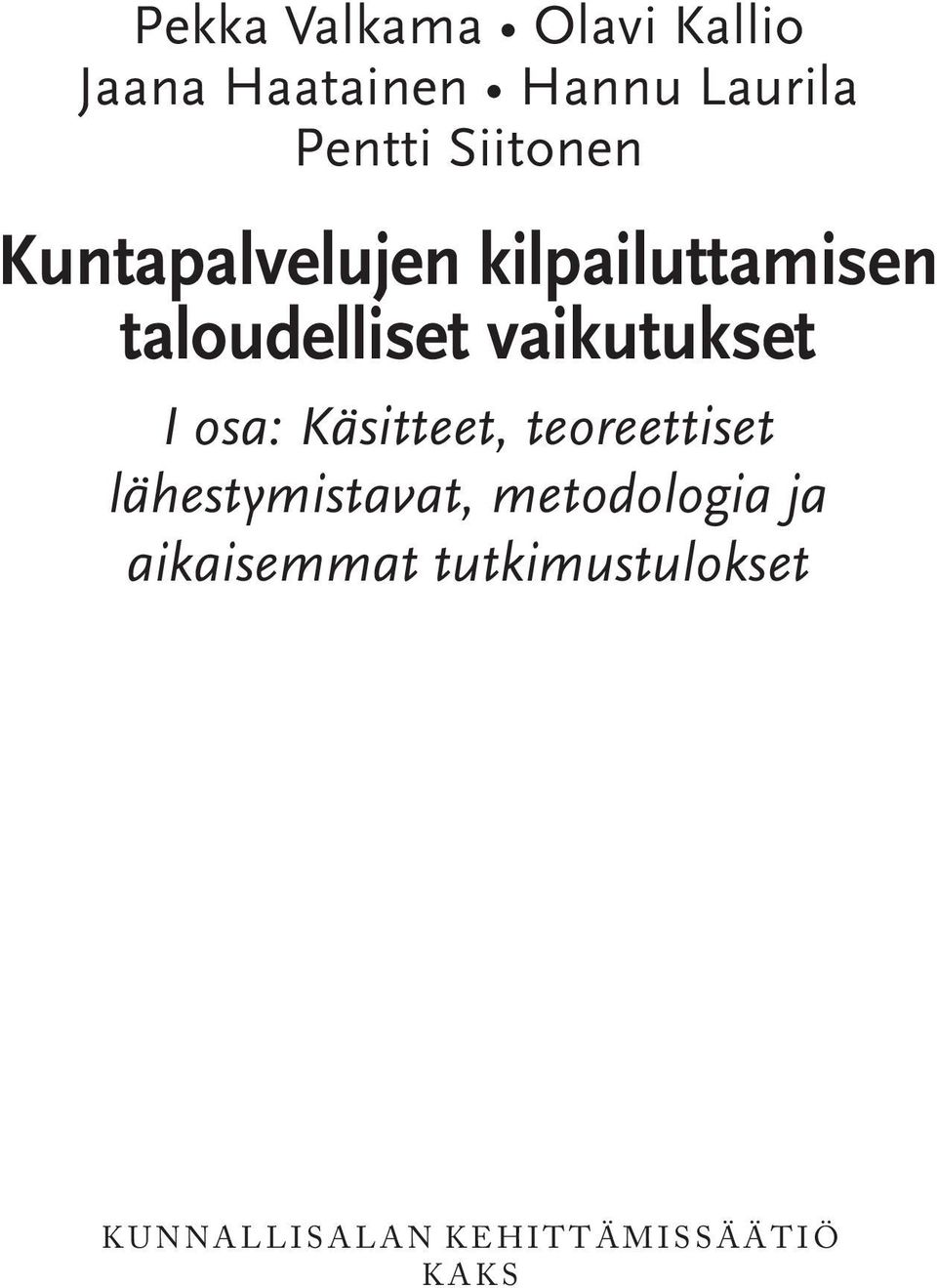 osa: Käsitteet, teoreettiset lähestymistavat, metodologia ja