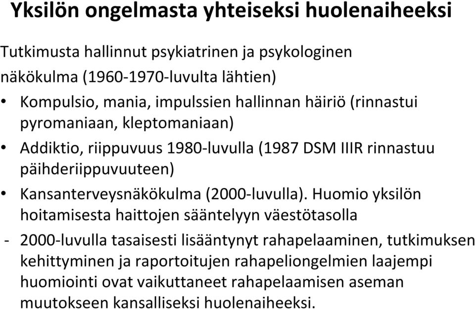 Kansanterveysnäkökulma (2000 luvulla).