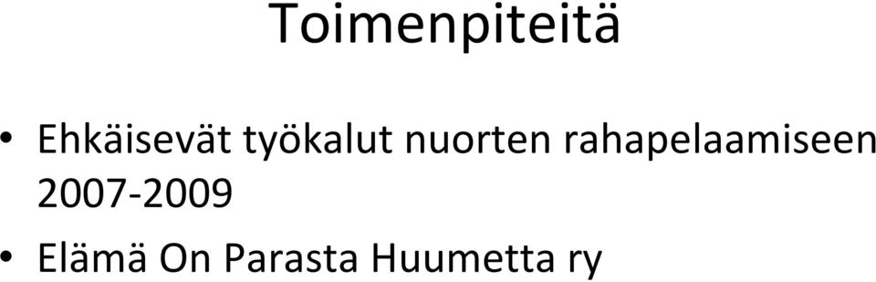 nuorten rahapelaamiseen