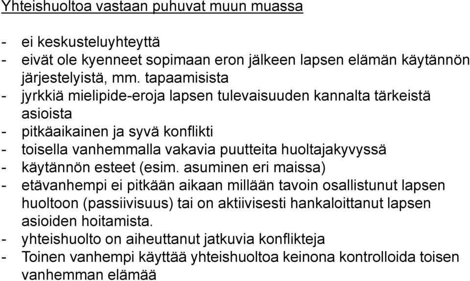 huoltajakyvyssä - käytännön esteet (esim.