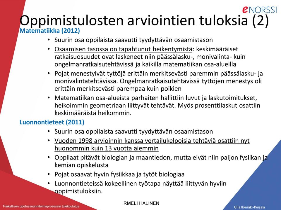 monivalintatehtävissä.