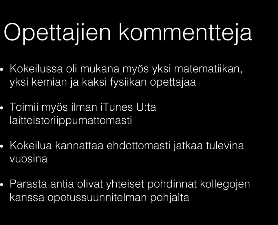 opettajaa! Toimii myös ilman itunes U:ta laitteistoriippumattomasti!