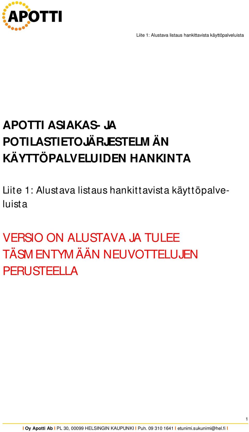 listaus hankittavista käyttöpalveluista VERSIO ON