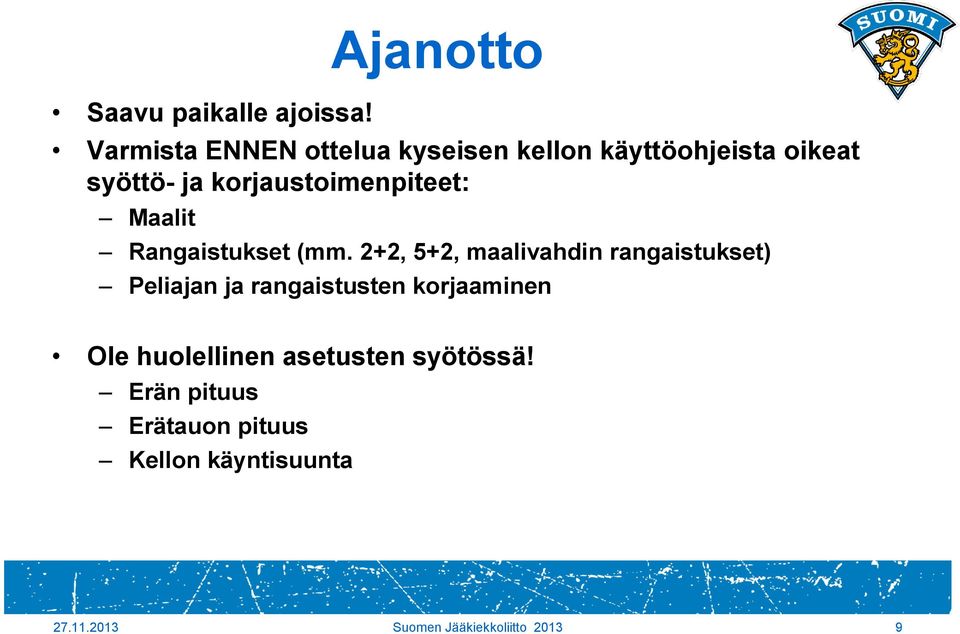 korjaustoimenpiteet: Maalit Rangaistukset (mm.