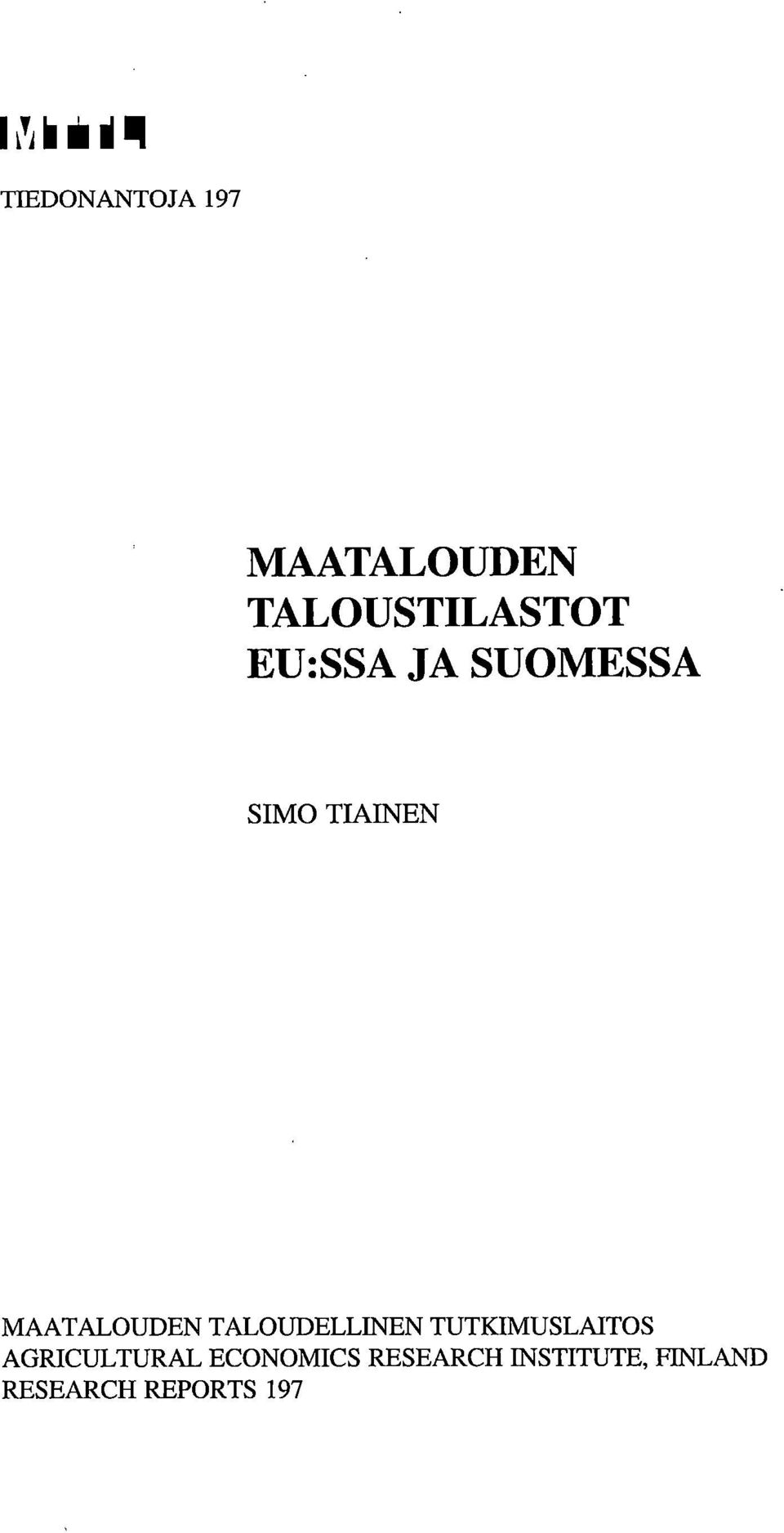 MAATALOUDEN TALOUDELLINEN TUTKIMUSLAITOS