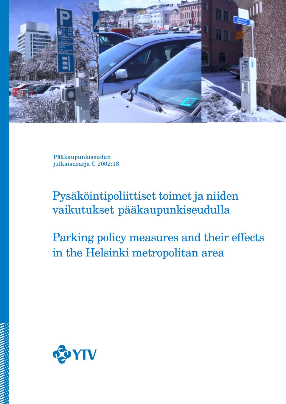 vaikutukset pääkaupunkiseudulla Parking policy