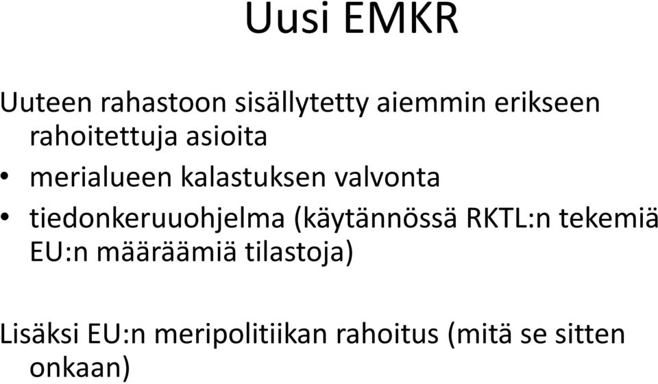 tiedonkeruuohjelma (käytännössä RKTL:n tekemiä EU:n