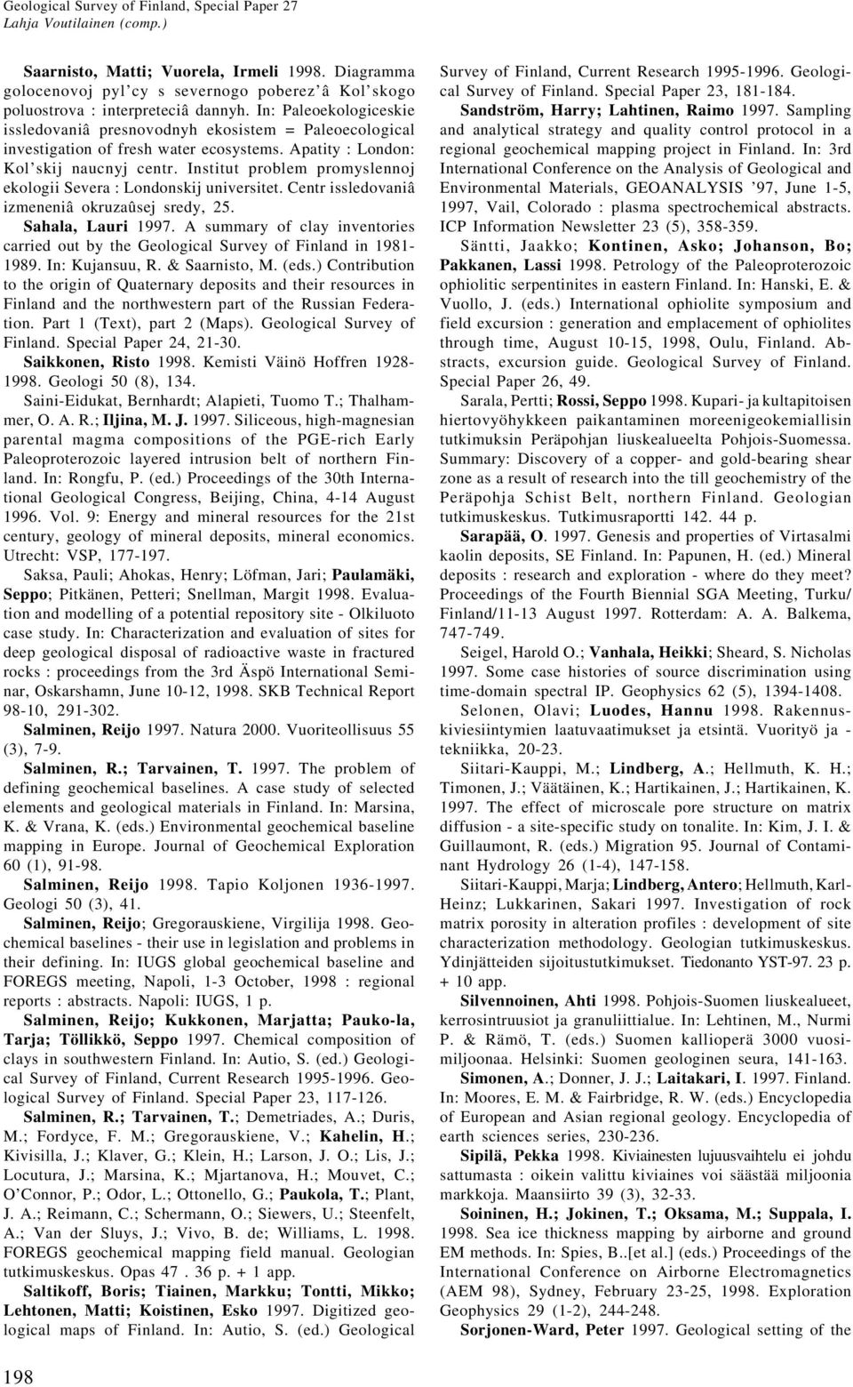 Institut problem promyslennoj ekologii Severa : Londonskij universitet. Centr issledovaniâ izmeneniâ okruzaûsej sredy, 25. Sahala, Lauri 1997.