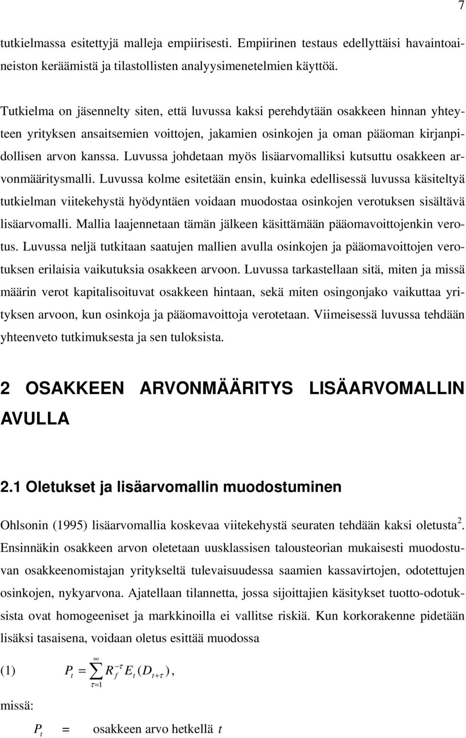 Luvussa joheaan myös lisäarvomalliksi kusuu osakkeen arvonmääriysmalli.