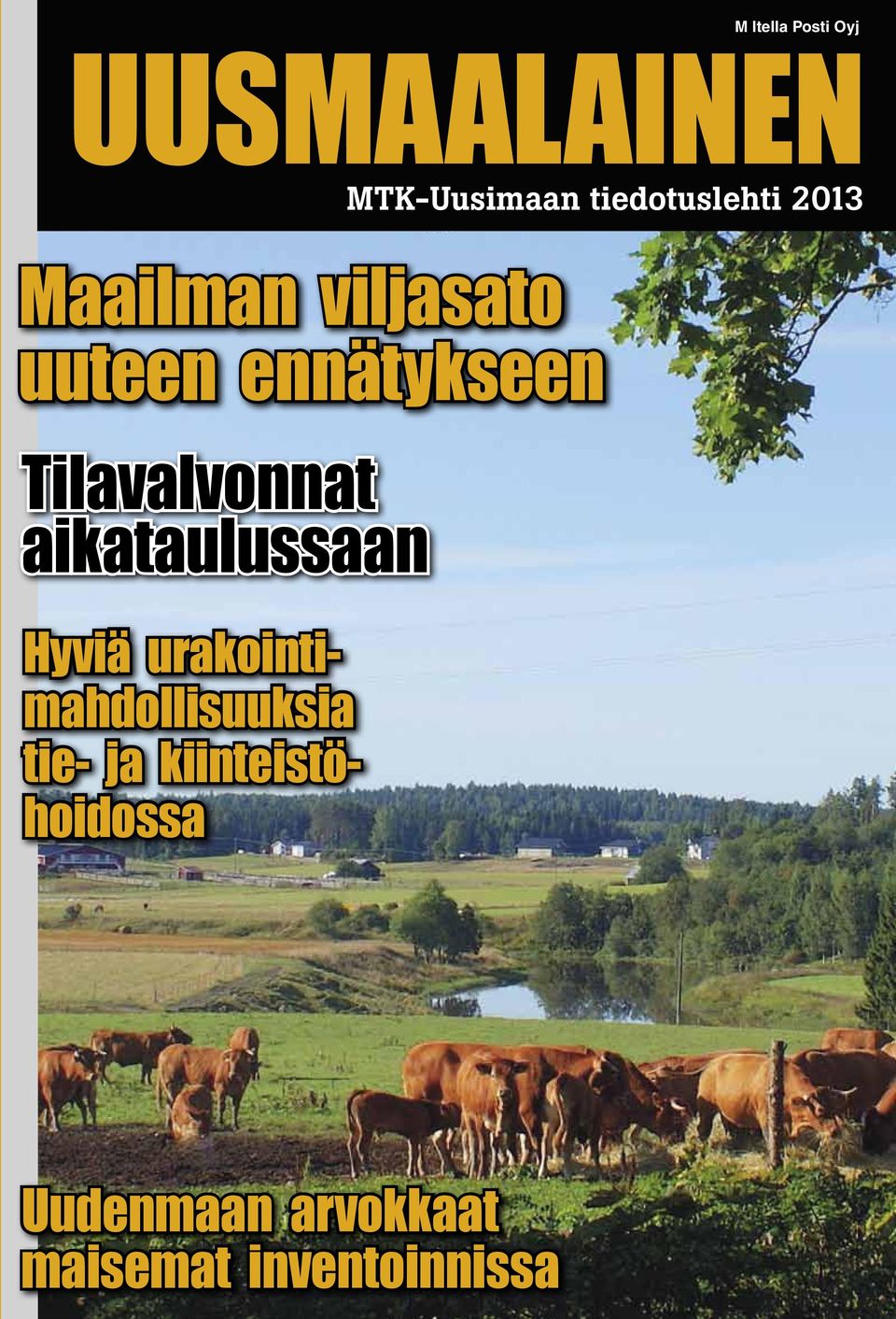 Tilavalvonnat aikataulussaan Hyviä