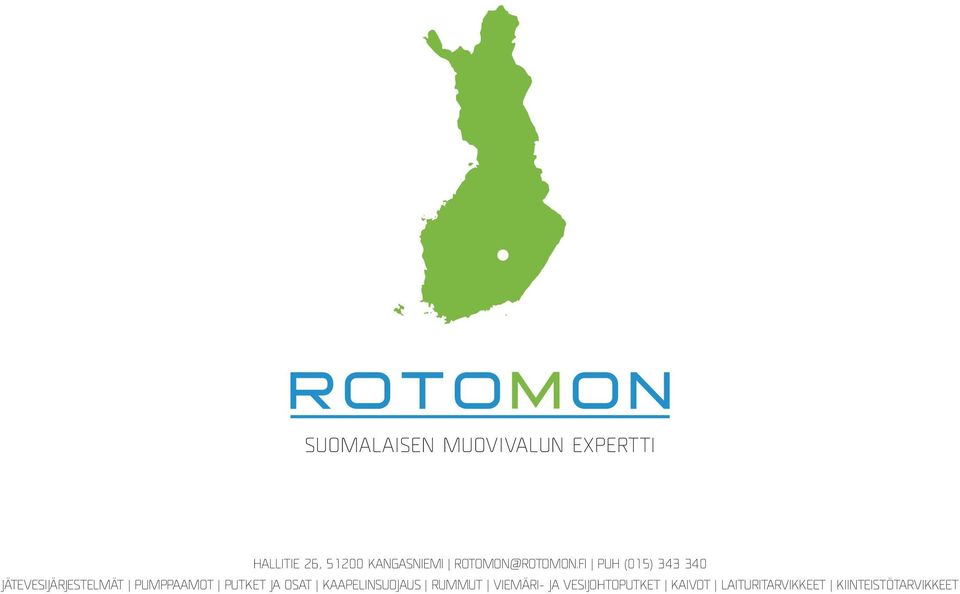 FI PUH (015) 343 340 JÄTEVESIJÄRJESTELMÄT PUMPPAAMOT PUTKET