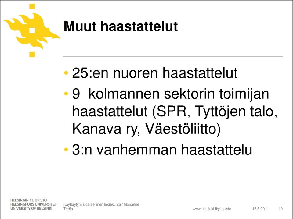 Kanava ry, Väestöliitto) 3:n vanhemman haastattelu