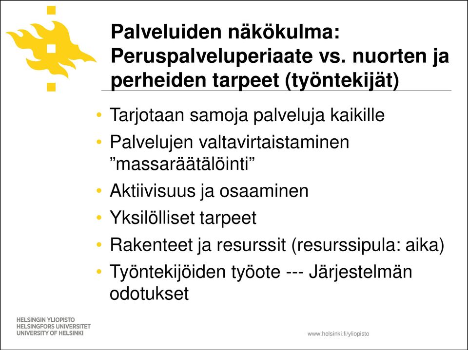 Palvelujen valtavirtaistaminen massaräätälöinti Aktiivisuus ja osaaminen