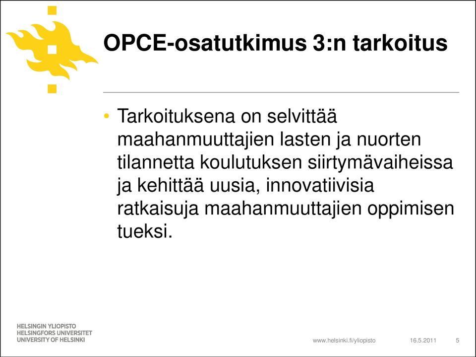 koulutuksen siirtymävaiheissa ja kehittää uusia,