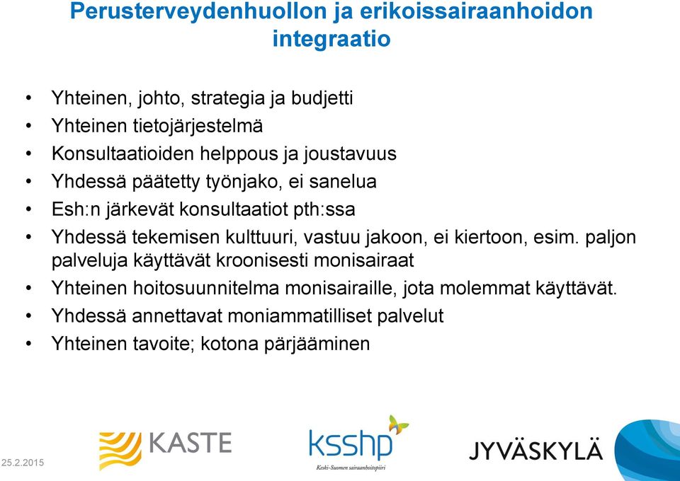 tekemisen kulttuuri, vastuu jakoon, ei kiertoon, esim.