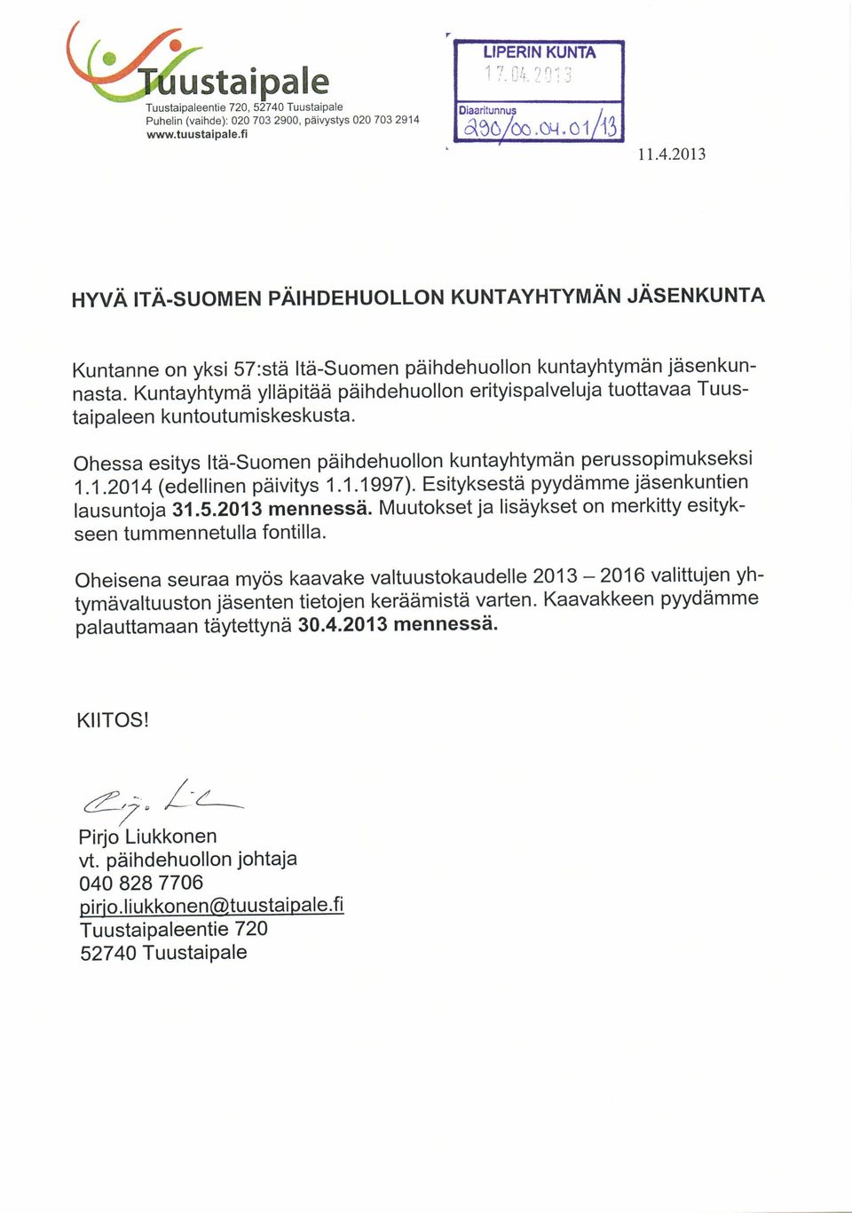 1.1997). Esityksestä pyydämme jäsenkuntien lausuntoja 31.5.2013 mennessä. Muutokset ja lisäykset on merkitty esitykseen tummennetulla fontilla.