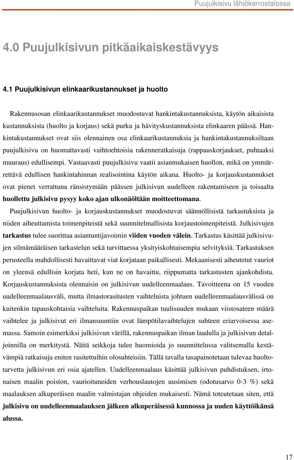 hävityskustannuksista elinkaaren päässä.