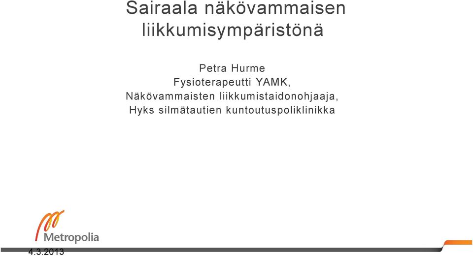 Fysioterapeutti YAMK, Näkövammaisten