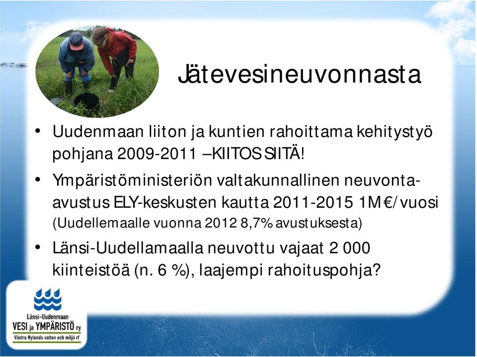 Ympäristöministeriön valtakunnallinen neuvontaavustus ELY-keskusten kautta