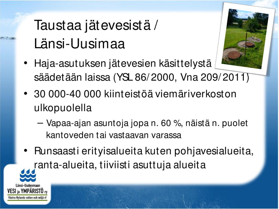 ulkopuolella Vapaa-ajan asuntoja jopa n. 60 %, näistä n.