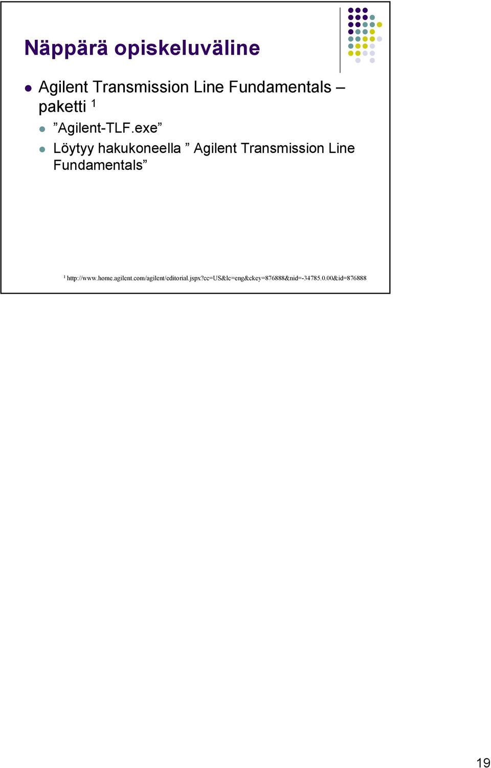 exe Löytyy hakukoneella Agilent Transmission Line Fundamentals