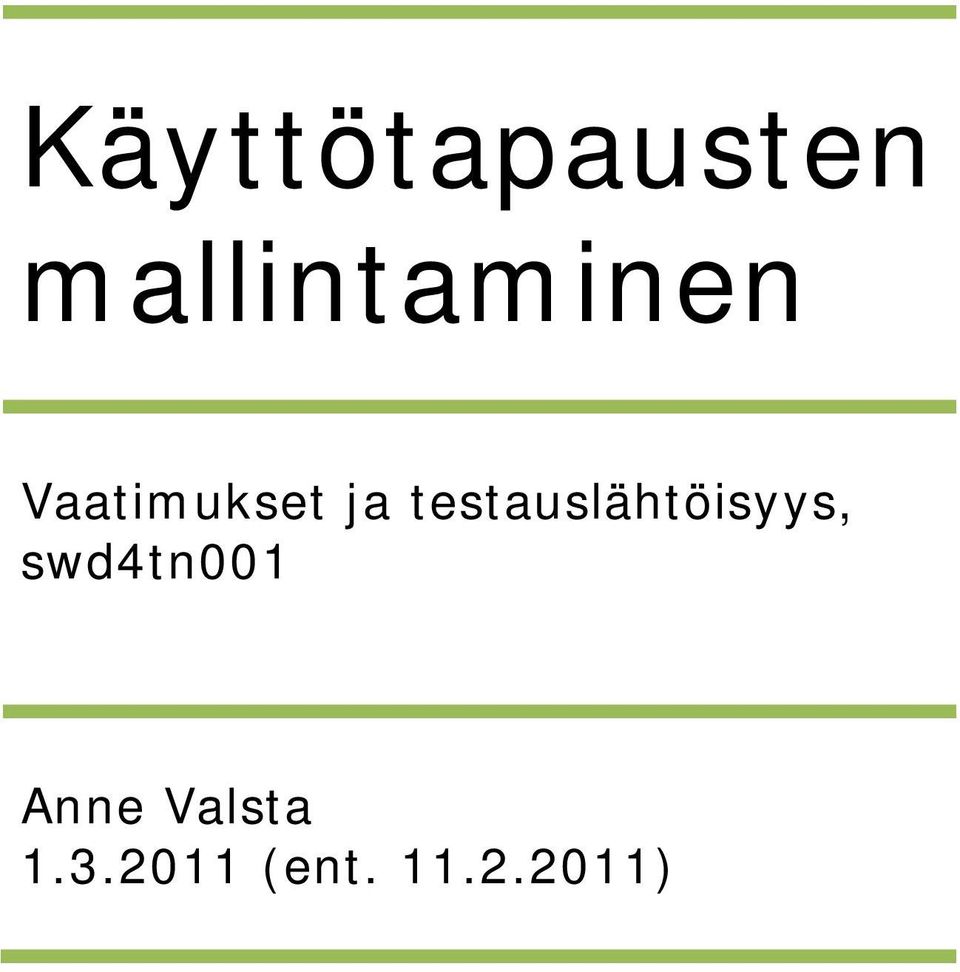 ja testauslähtöisyys,