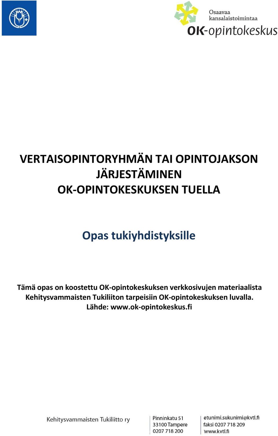 koostettu OK-opintokeskuksen verkkosivujen materiaalista