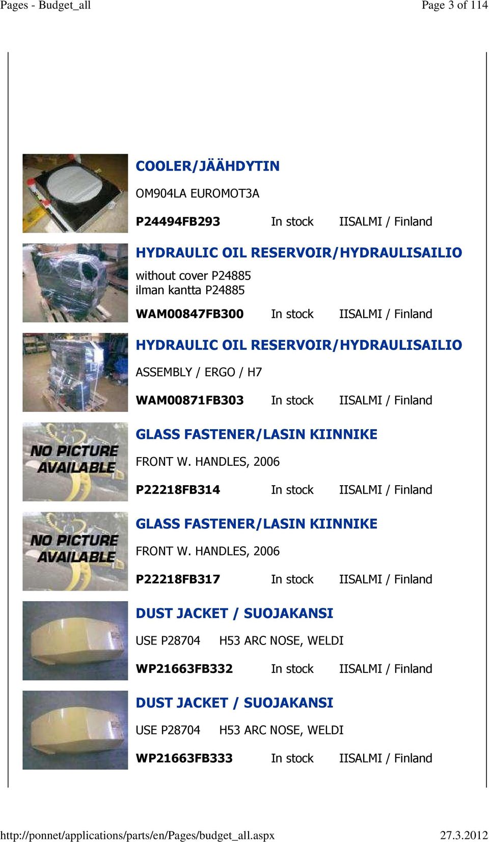 FRONT W. HANDLES, 2006 P22218FB314 In stock IISALMI / Finland GLASS FASTENER/LASIN KIINNIKE FRONT W.
